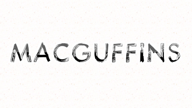 MacGuffins